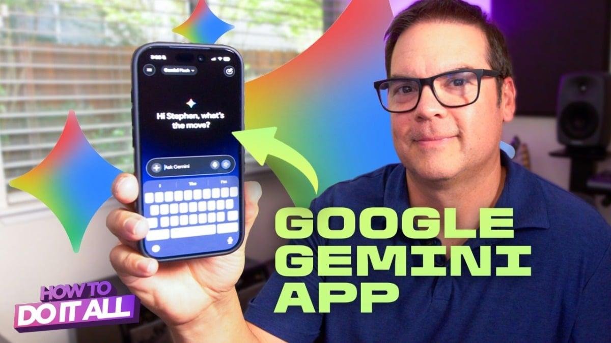 Google’s Gemini app walkthroug...