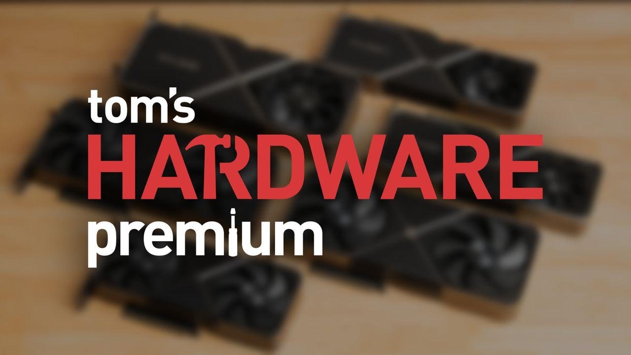 Unlock Tom's Hardware Premium'...